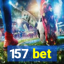 157 bet